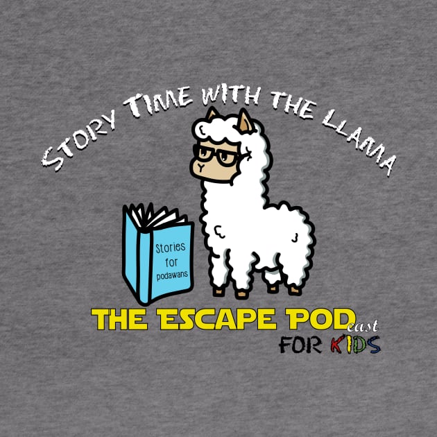 Story Time with the Llama by TheEscapePodCast